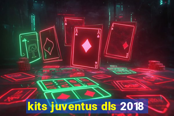 kits juventus dls 2018